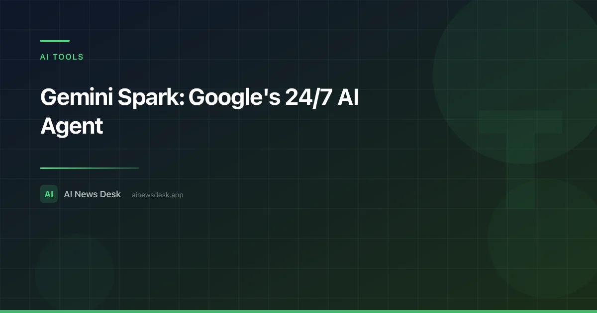 Gemini Spark: Inside Google's 24/7 Personal AI Agent